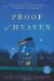 Proof of Heaven: A Novel