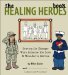 The Healing Heroes Book , Braving the Changes When Someone You Love Is Wounded in Service English