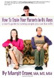 How To Train Your Parents in 6 1/2 Days
