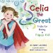 Celia the Great: Tricks for Being a Happy Kid